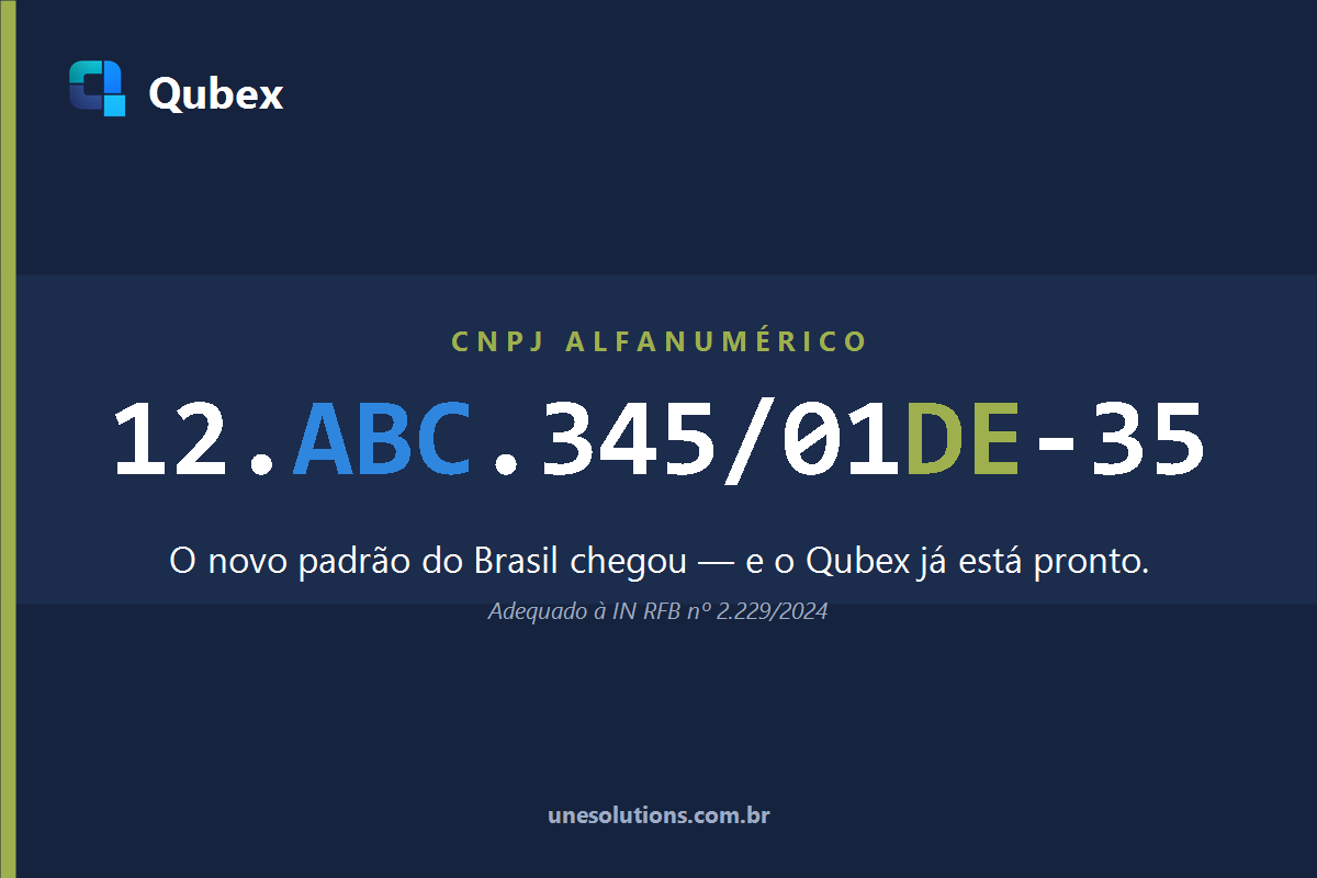 CNPJ alfanumérico 12.ABC.345/01DE-35 — o Qubex já aceita o novo padrão